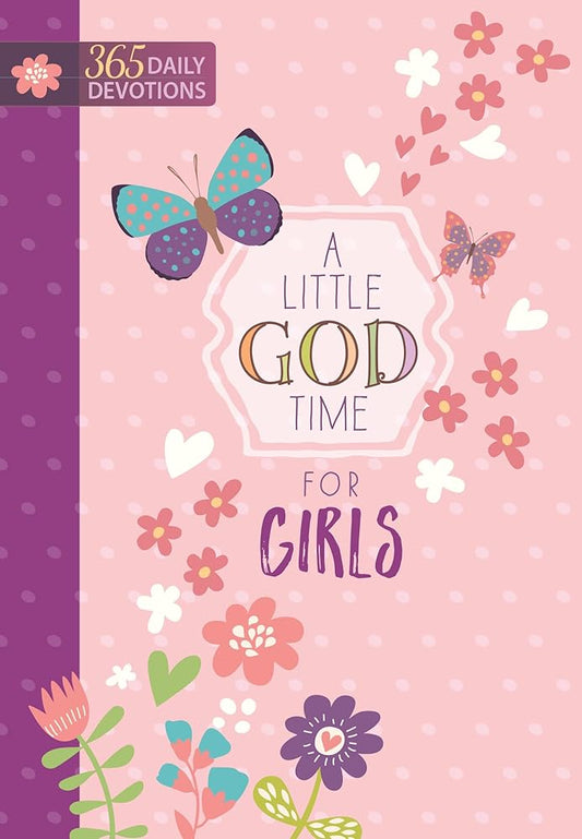 A Little God Time for Girls: 365 Daily Devotions (Hardcover) – Motivational Devotionals for Girls of Ages 9-12, Perfect Gift for Daughters, Birthdays, Holidays, and More cover image