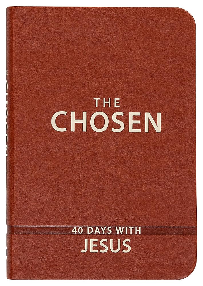 The Chosen: 40 Days with Jesus (Imitation Leather) – Impactful and Inspirational Devotional – Perfect Gift for Confirmation, Holidays, and More cover image