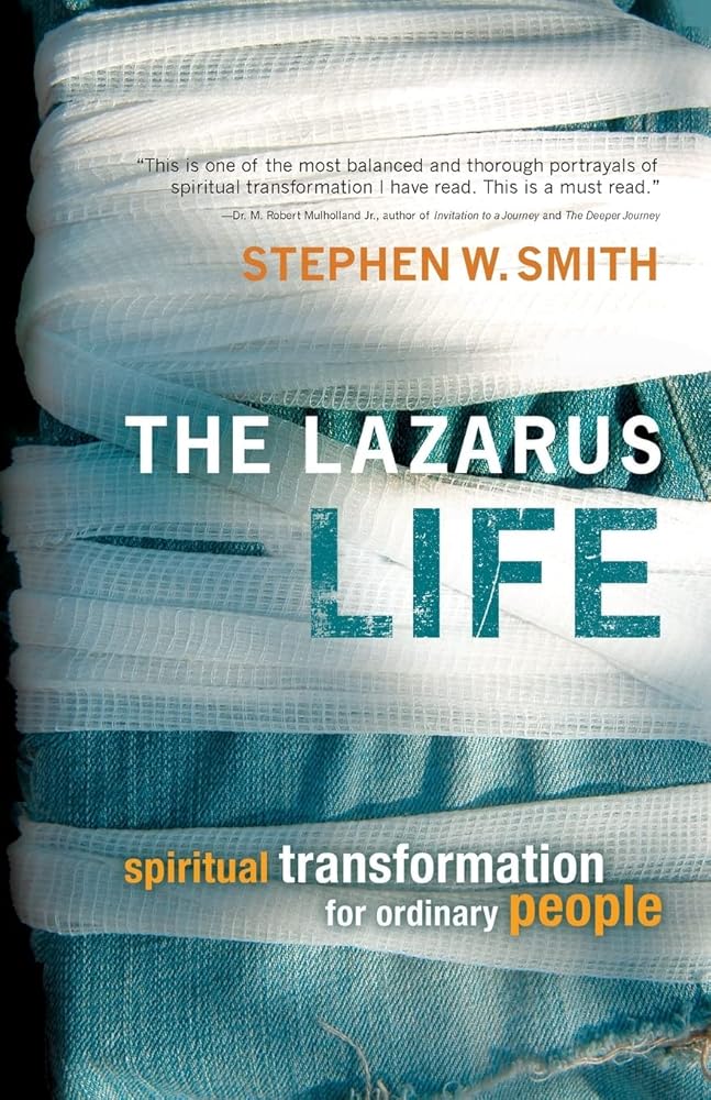 The Lazarus Life: Spiritual Transformation for Ordinary People cover image