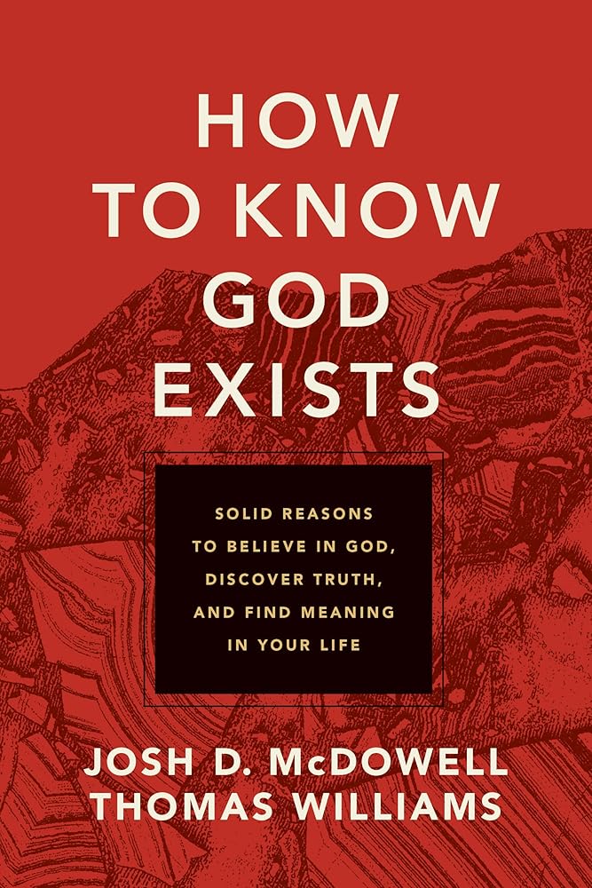 How to Know God Exists: Solid Reasons to Believe in God, Discover Truth, and Find Meaning in Your Life cover image