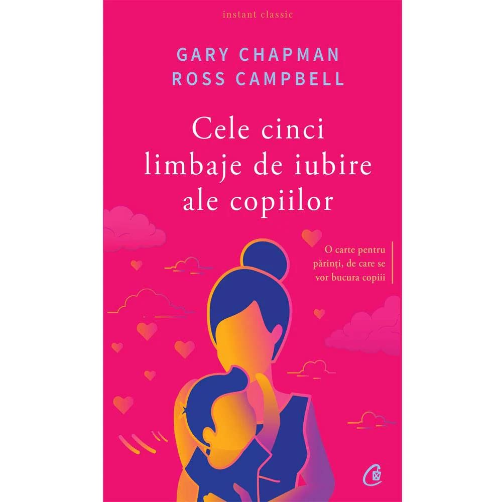 Cele cinci limbaje de iubire ale copiilor ed.5 (Romanian Edition) cover image