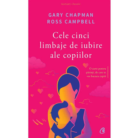 Cele cinci limbaje de iubire ale copiilor ed.5 (Romanian Edition) cover image