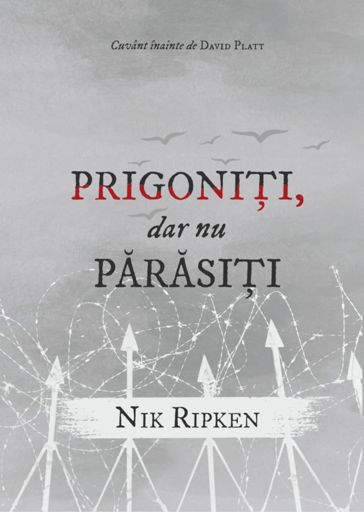Prigoniți, dar nu părăsiți: o poveste adevărată despre credința reînviată cover image
