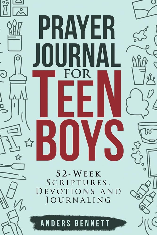 Prayer Journal for Teen Boys: 52-Week Scriptures, Devotions, and Journaling cover image