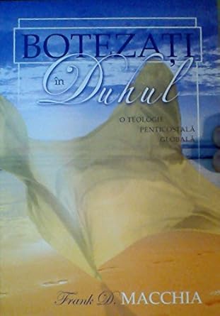 Botezati in Duhul: O Teologie Penticostala Globala cover image