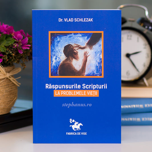 Raspunsurile Scripturii la problemele vietii