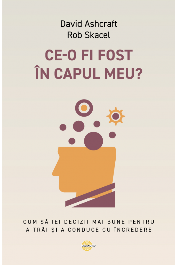 Ce-o fi fost în capul meu?
