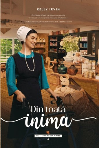 Din toata inima - seria Chemarea Amish, vol 3