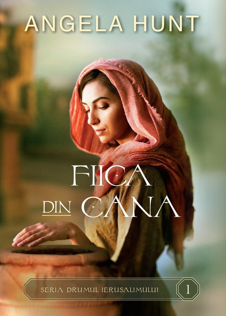 Fiica din Cana (Drumul Ierusalimului vol. 1)