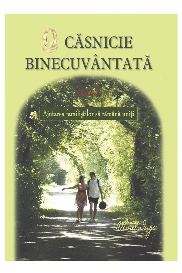 O căsnicie binecuvântată - cursul 4 Viorel Iuga