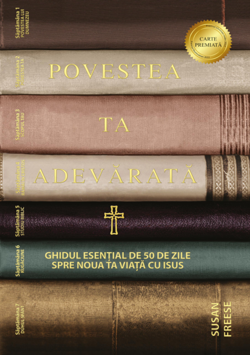Povestea ta adevărată. Ghidul esențial de 50 de zile spre noua ta viață cu Isus
