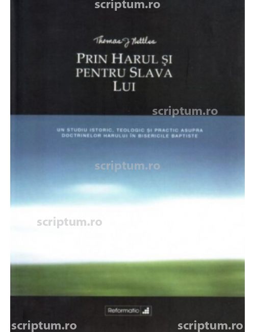 Prin harul și pentru slava Lui